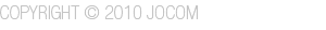 Copyright © 2010 JOCOM